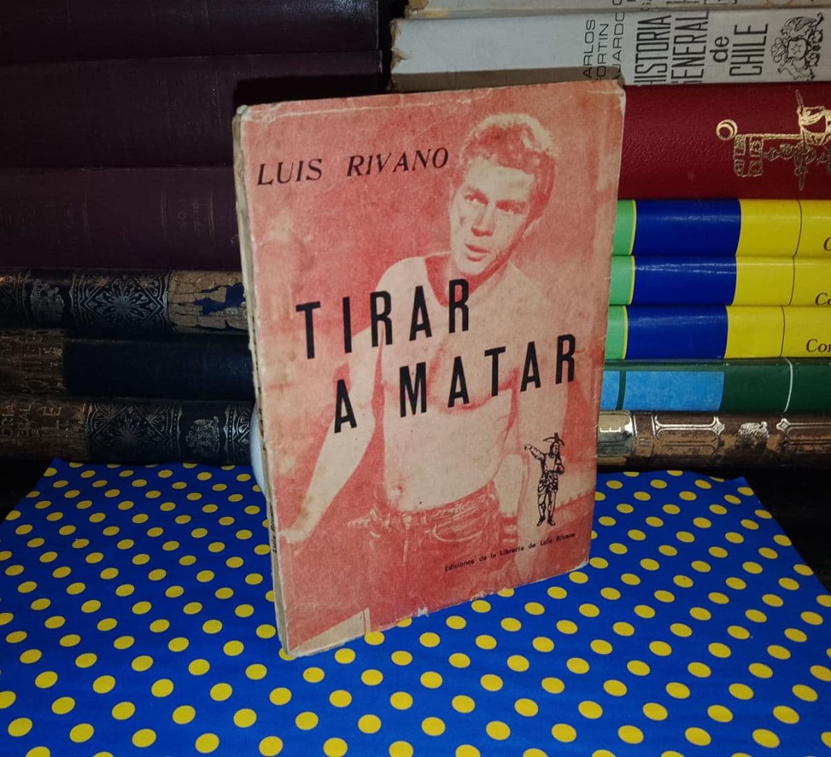 Tirar A Matar — Luis Rivano, libro usado (foto 1 de 3)