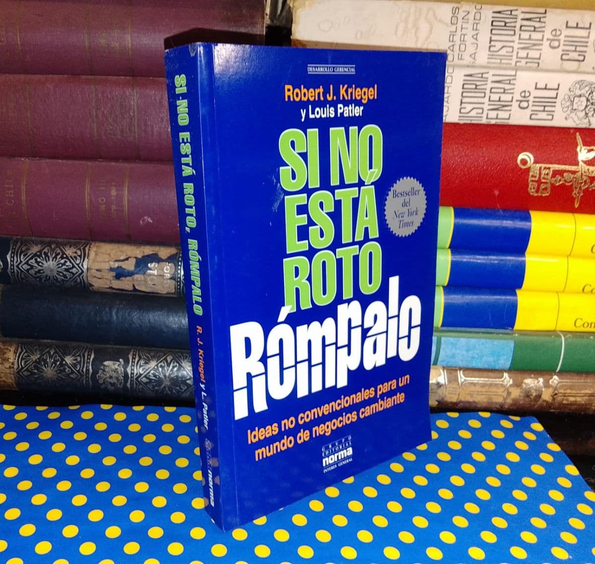 Si no está roto, rómpalo — Robert J. Kriegel; Louis Patler, libro usado