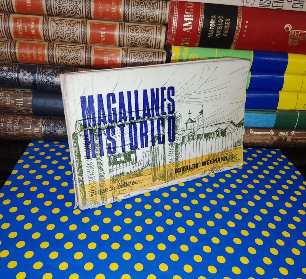 Magallanes Histórico — Osvaldo Wegmann, libro usado (foto 1 de 6)