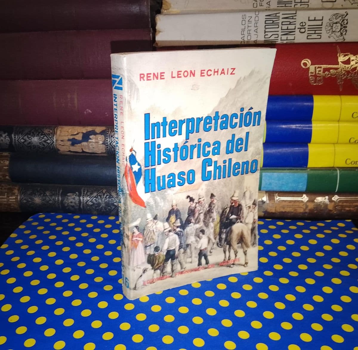 Interpretación Histórica Del Huaso Chileno — Rene León Echaiz, libro usado (foto 1 de 4)