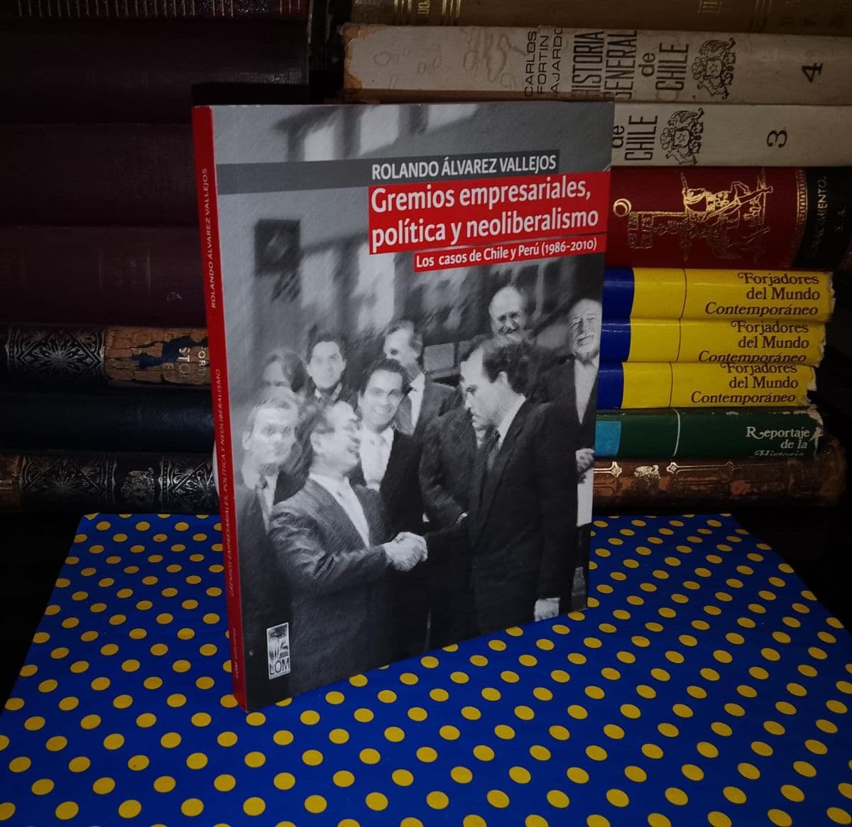 Gremios Empresariales, Política Y Neoliberalismo — Rolando Álvarez Vallejos, libro usado (foto 1 de 3)