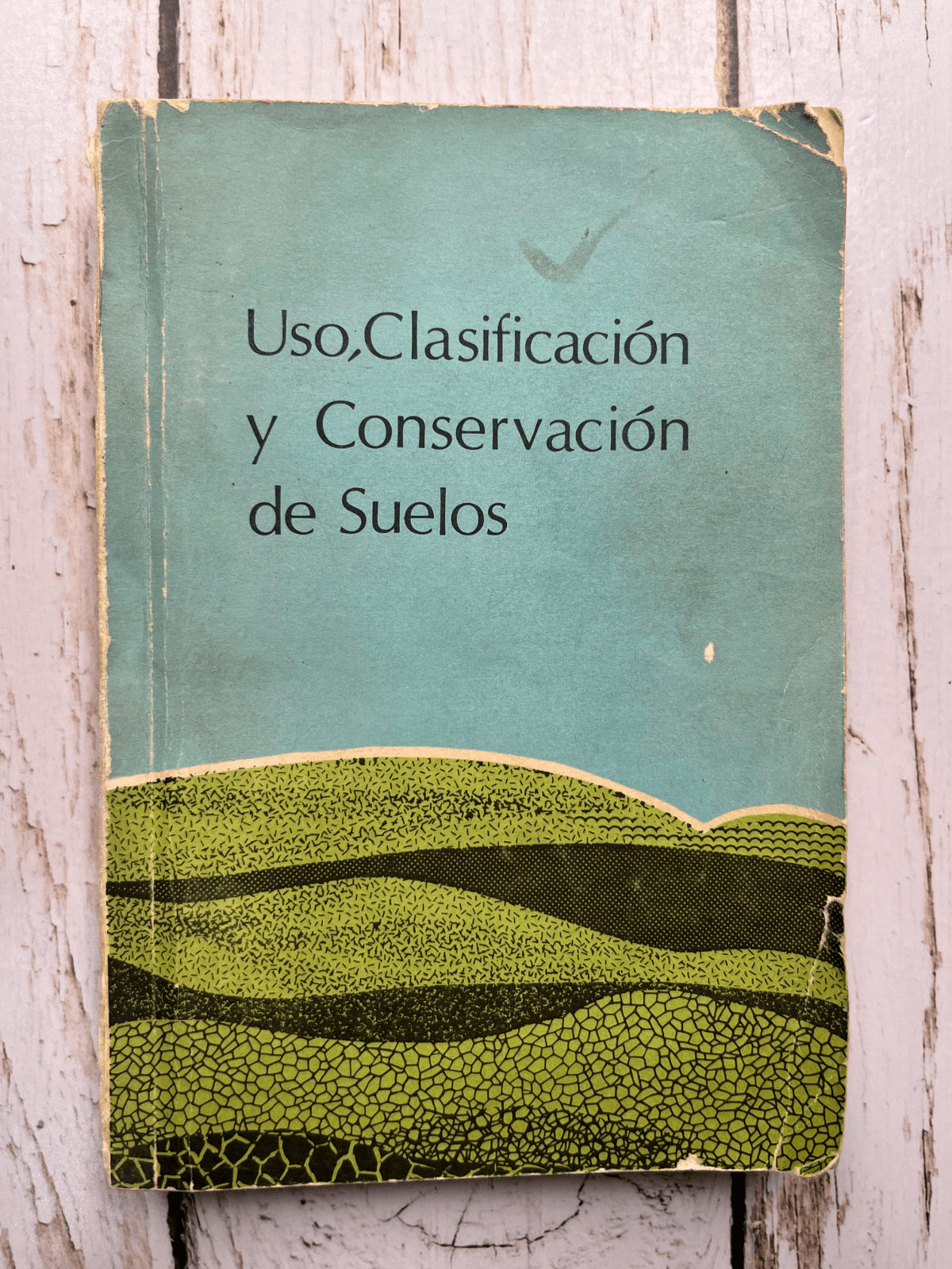 Uso, clasificación y conservación de suelos — Mario Peralta, libro usado (foto 1 de 6)