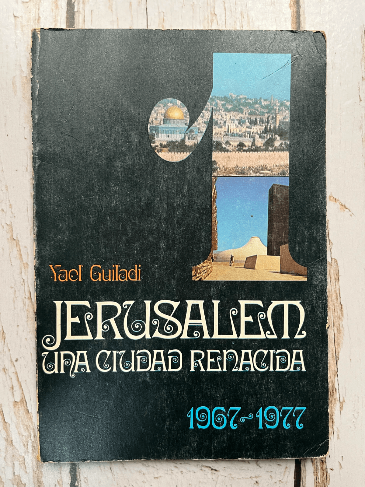 Jerusalem. Una ciudad renacida — Yael Guiladi, libro usado
