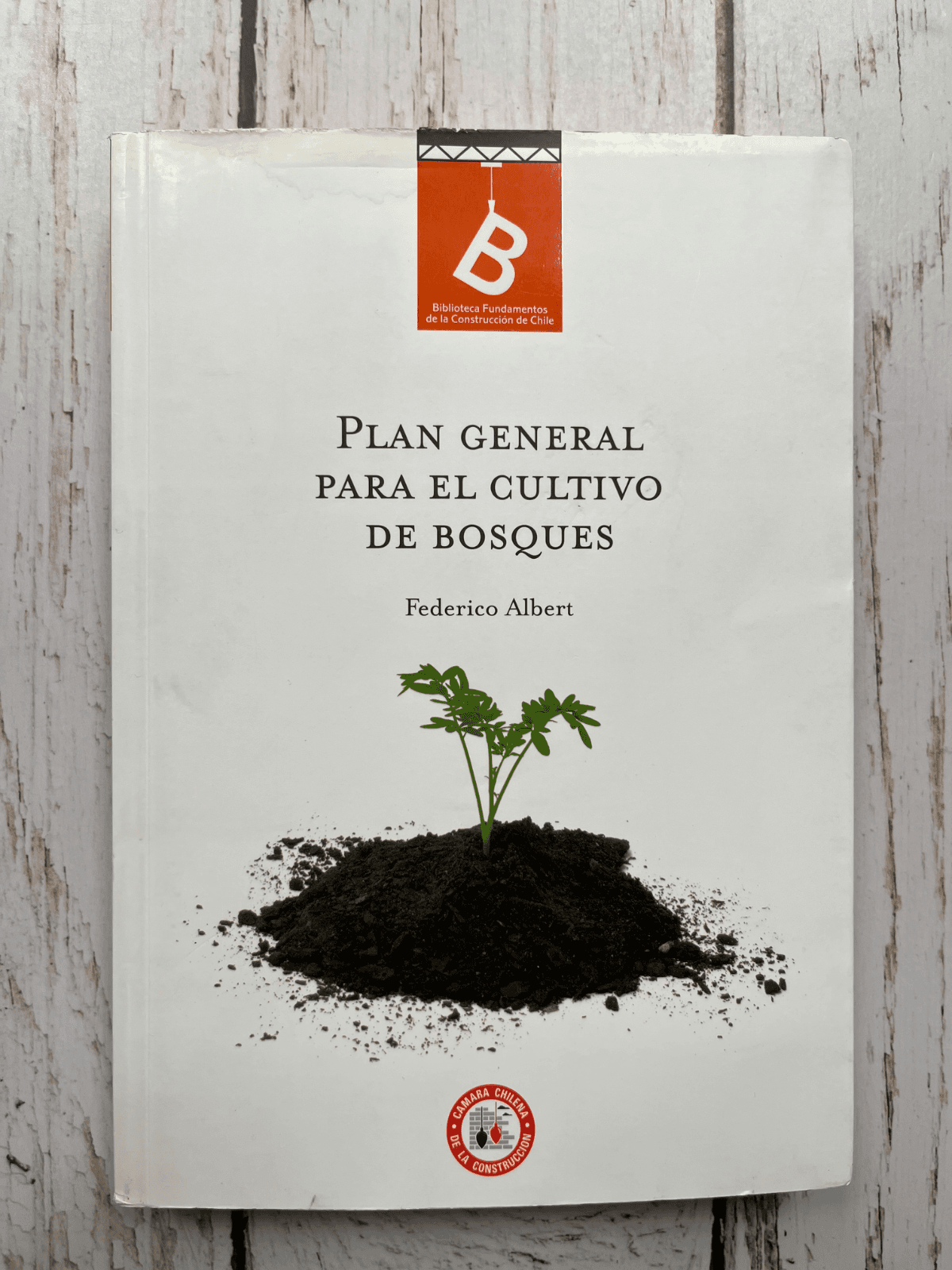 Plan general para el cultivo de bosques — Federico Albert, libro usado (foto 1 de 7)