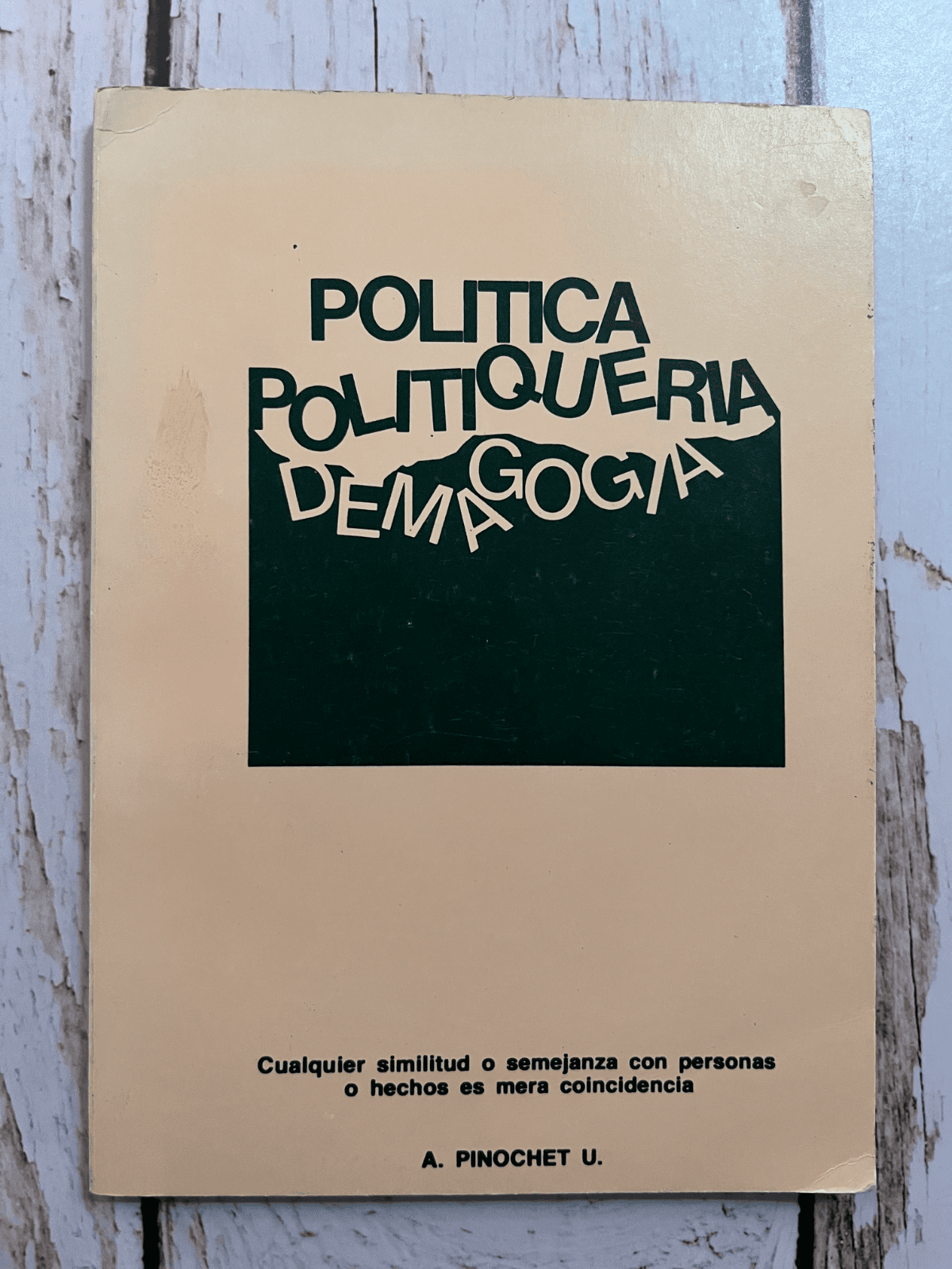 Política, politiquería, demagogia — Augusto Pinochet Ugarte, libro usado (foto 1 de 6)