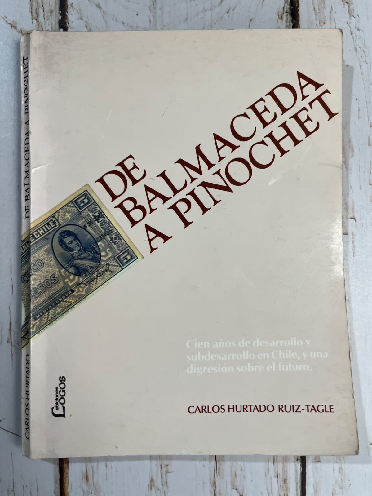 De Balmaceda a Pinochet — Carlos Hurtado Ruiz-Tagle, libro usado (foto 1 de 6)