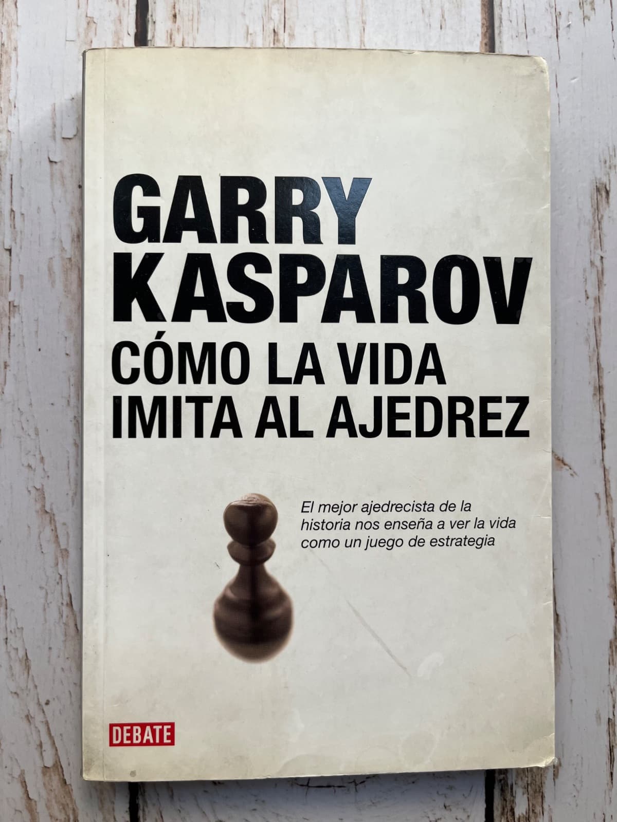 Cómo la vida imita al ajedrez — Garry Kasparov, libro usado