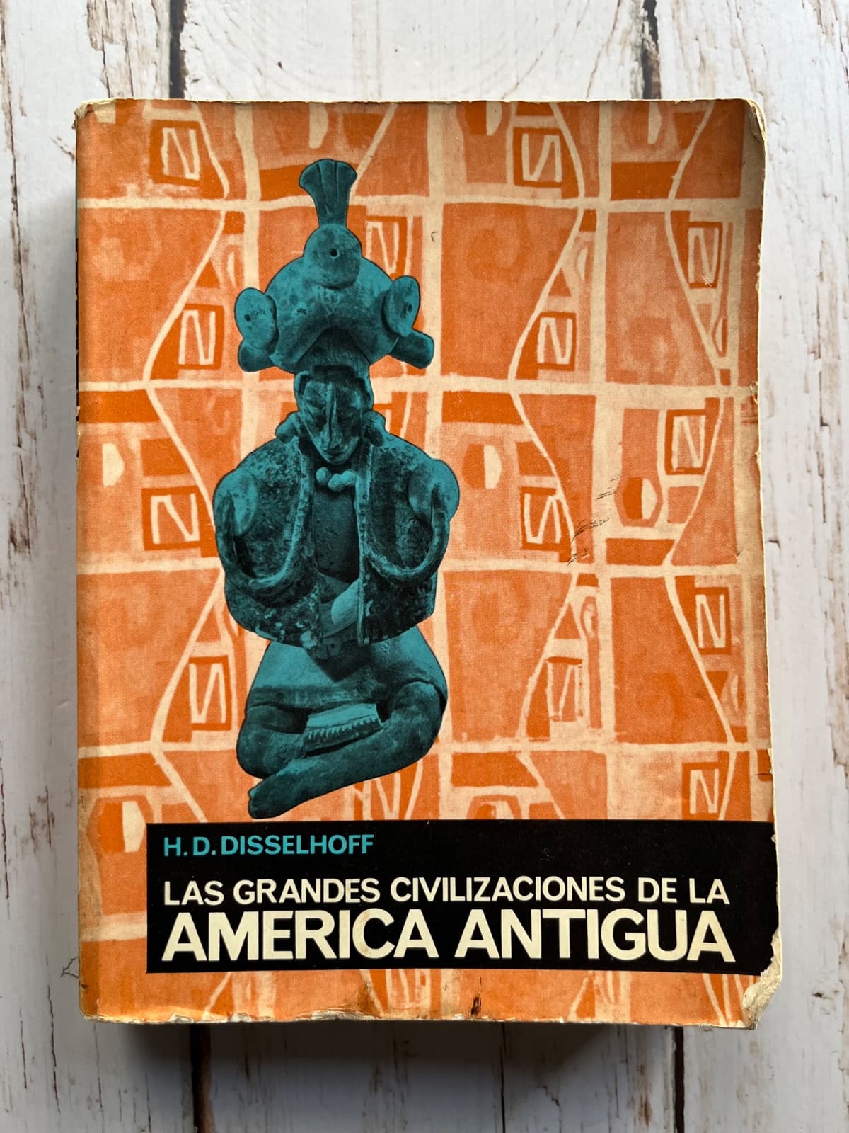 Las grandes civilizaciones de la América antigua — H.D. Disselhoff, libro usado