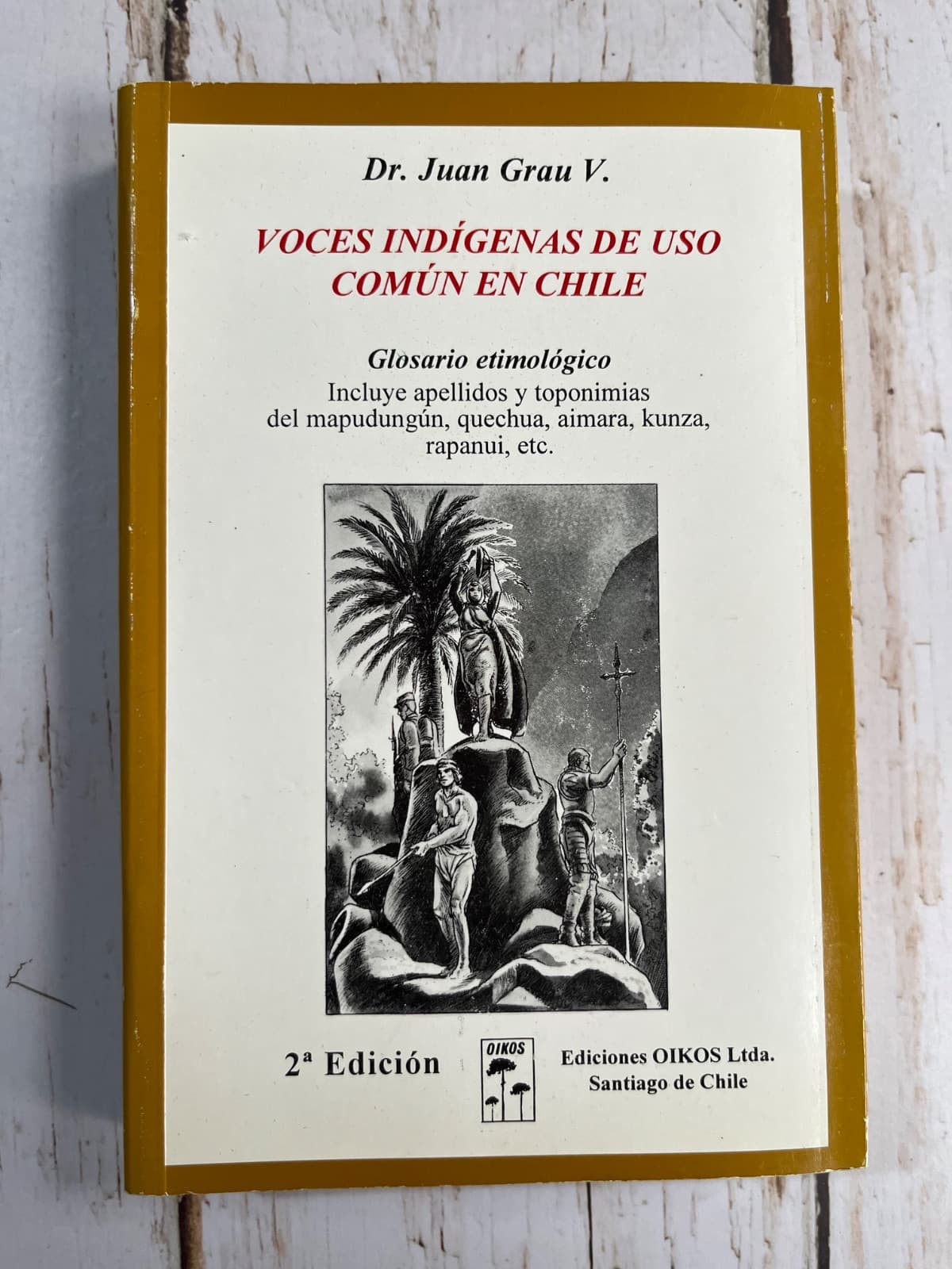 Voces indígenas de uso común en Chile — Dr. Juan Grau V., libro usado