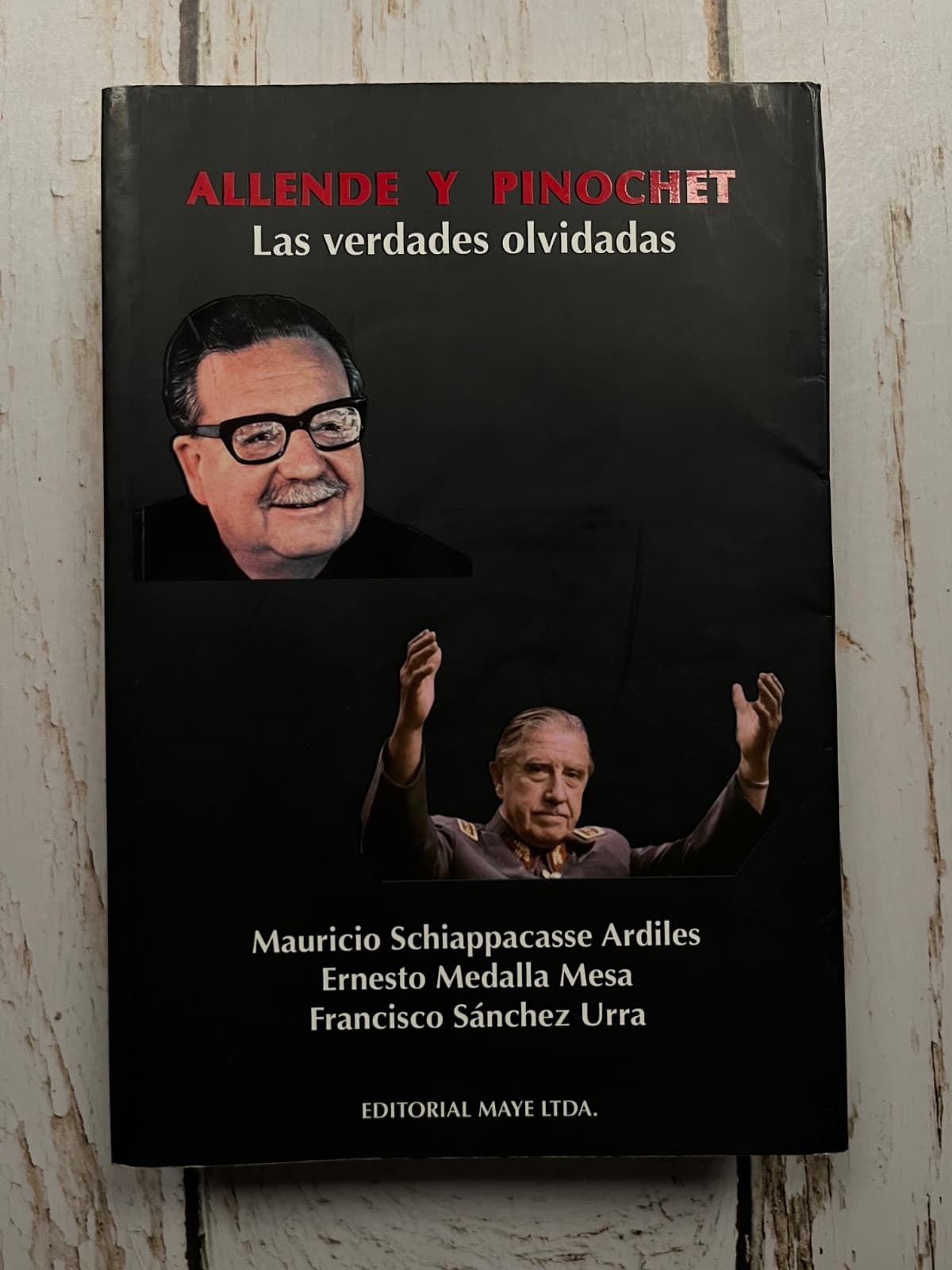 Allende y Pinochet Las Verdades olvidadas — Mauricio Schiappacasse Ardiles – Ernesto Medalla Mesa – Francisco Sánchez Urra, libro usado (foto 1 de 6)