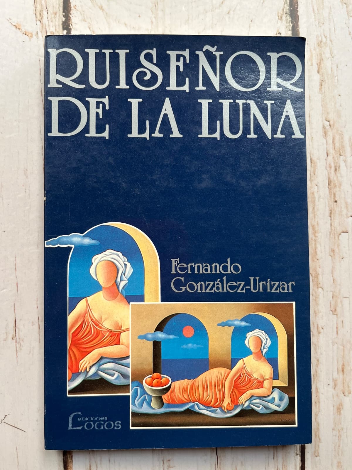 Ruiseñor de la Luna (dedicatoria y firma de autor) — Fernando González-Urízar, libro usado