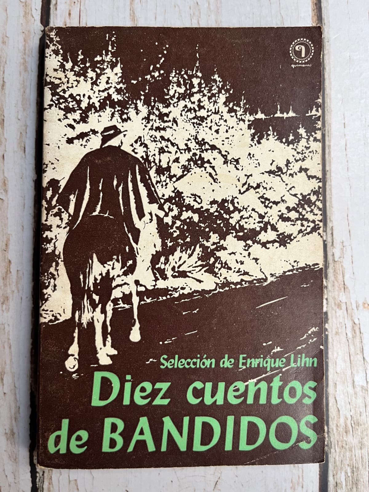Diez cuentos de bandidos (editorial Quimantú) — Selección de Enrique Lihn, libro usado (foto 1 de 6)