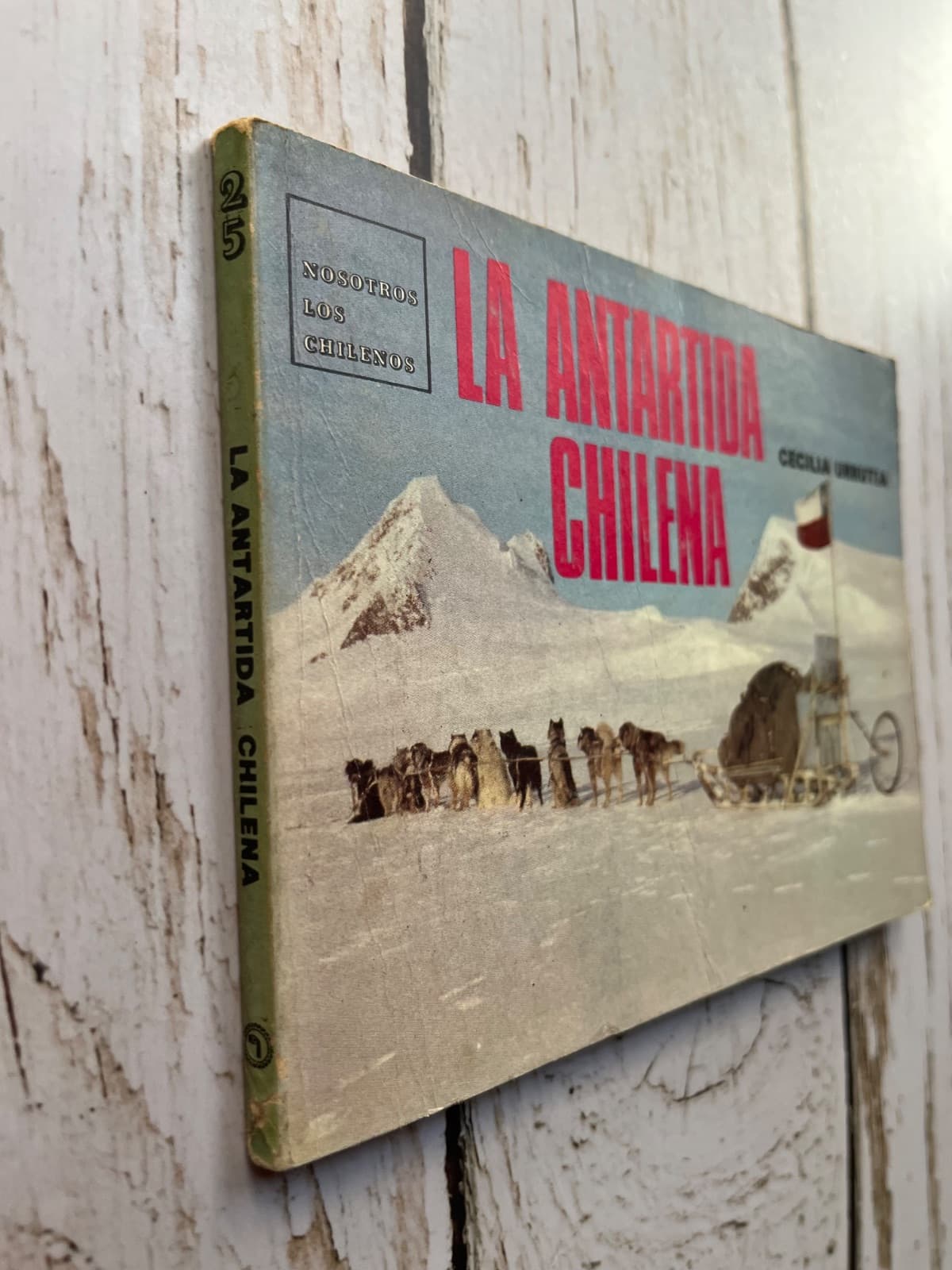 La Antártida Chilena (editorial Quimantú) — Cecilia Urrutia, libro usado
