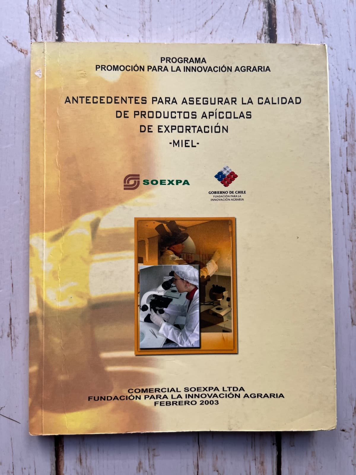 Antecedentes para asegurar la calidad de productos apicolas de exportación (Miel) — Nn nn , libro usado