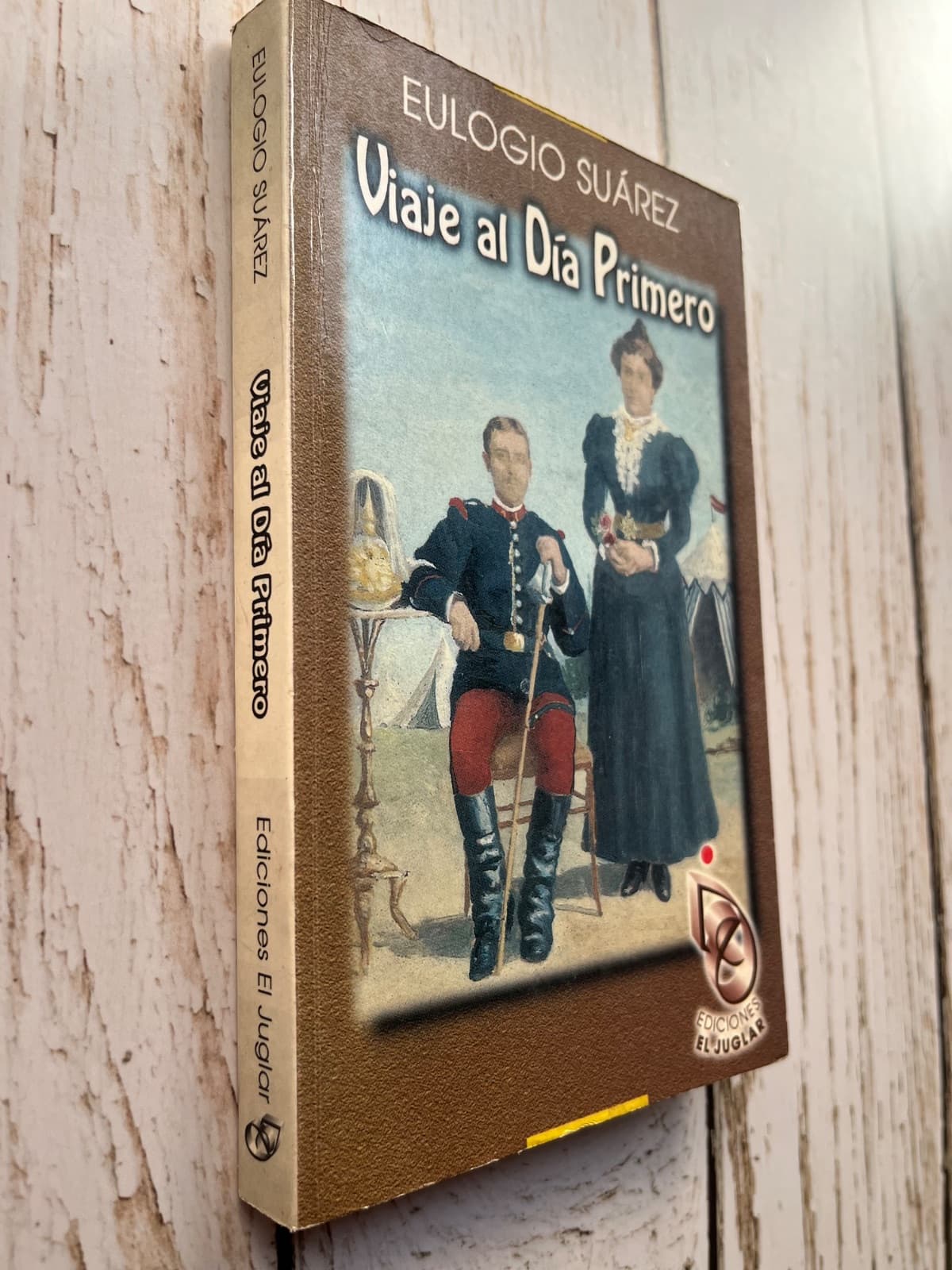 Viaje al día primero — Eulogio Suárez , libro usado (foto 1 de 6)