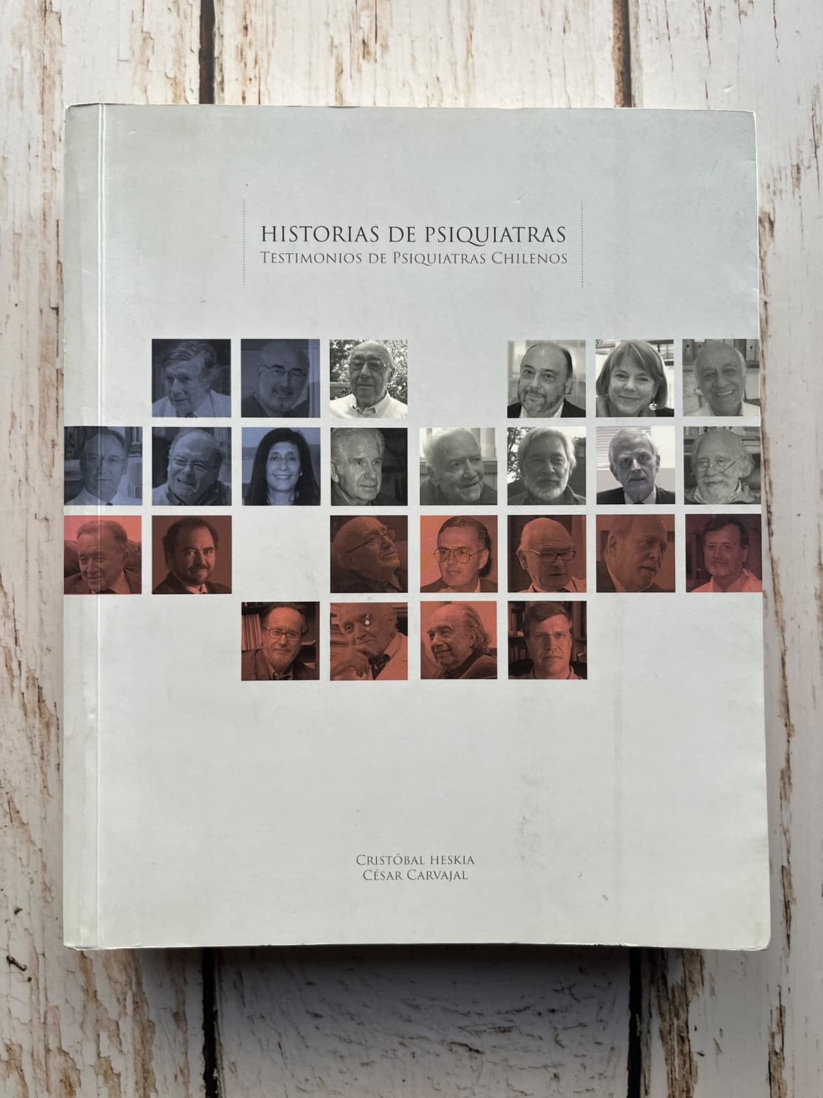 📚 HISTORIAS DE PSIQUIATRAS. TESTIMONIOS DE PSIQUIATRAS CHILENOS — Cristóbal Heskia y César Carvajal, libro usado (foto 1 de 6)