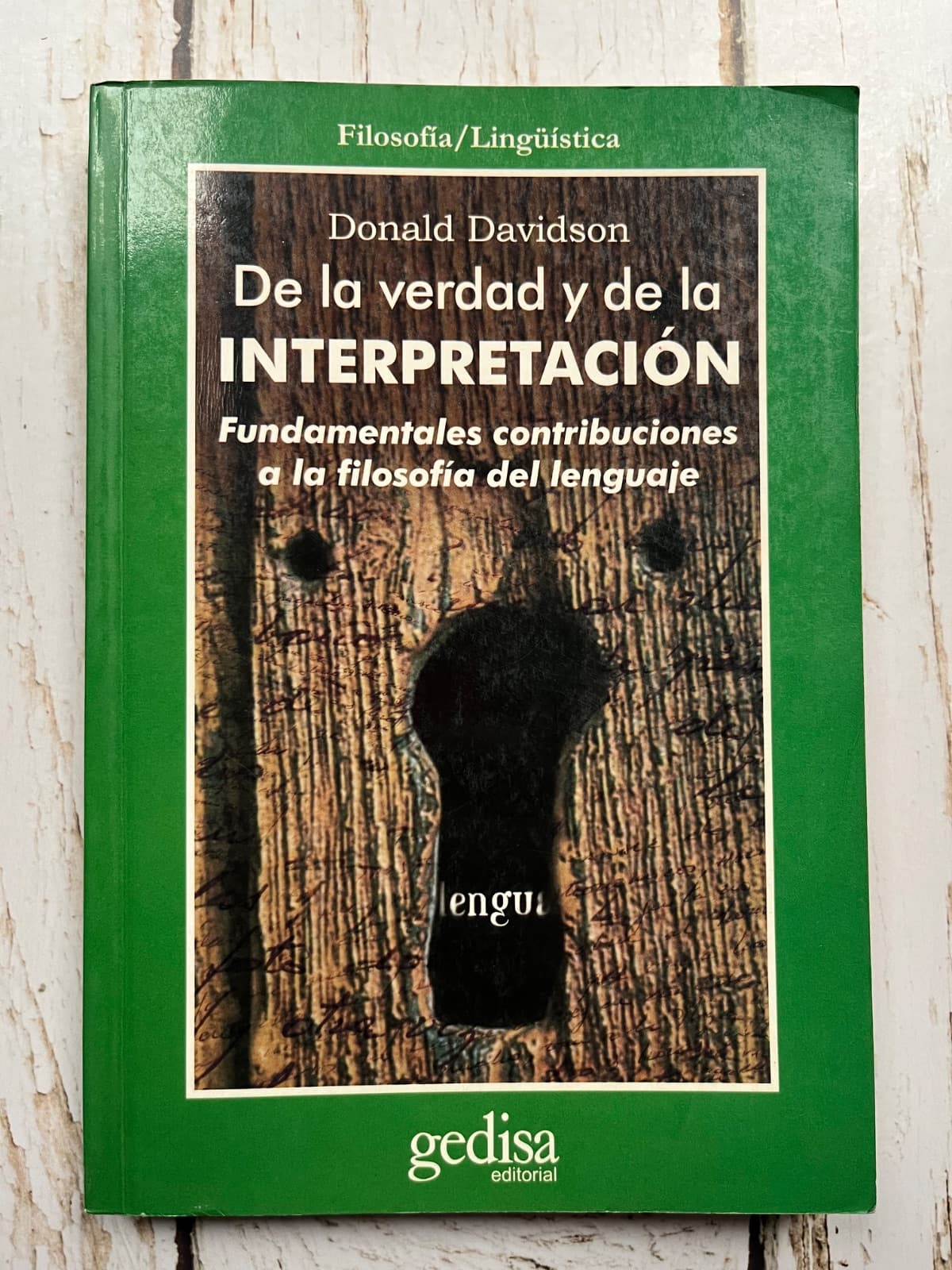 📚 DE LA VERDAD Y DE LA INTERPRETACIÓN. FUNDAMENTOS Y CONTRIBUCIONES A LA FILOSOFÍA DEL LENGUAJE — Donald Davidson, libro usado (foto 1 de 6)